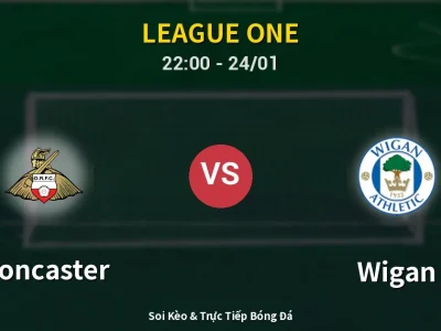 Soi Kèo Doncaster vs Wigan – 22:00 24/01 | Nhận Định, Dự Đoán Tỷ Số