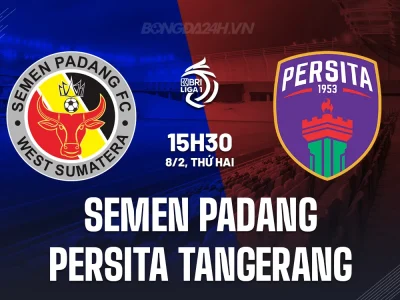 Semen Padang vs Persita Tangerang: Chủ nhà đại chiến, kèo nào thắng lớn?