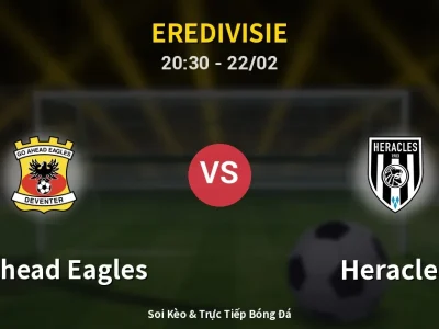 Soi Kèo GO Ahead Eagles vs Heracles – 20:30 22/02 | Nhận Định, Dự Đoán Tỷ Số