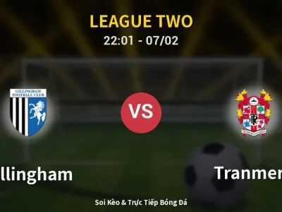 Soi Kèo Gillingham vs Tranmere – 22:01 07/02 | Nhận Định, Dự Đoán Tỷ Số