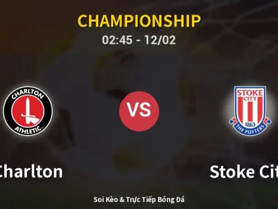 Kết Quả: Charlton 1-0 Stoke City – Highlight & Bàn Thắng | Championship