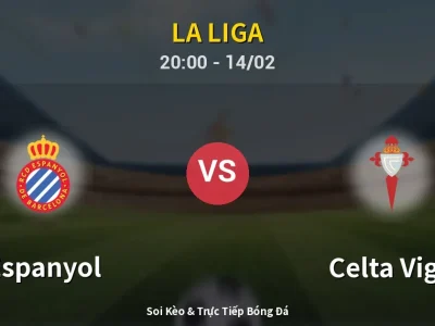 Soi Kèo Espanyol vs Celta Vigo – 20:00 14/02 | Nhận Định, Dự Đoán Tỷ Số
