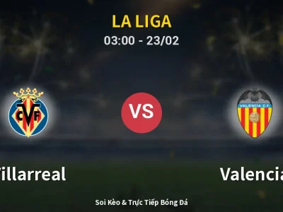Kết Quả: Villarreal 2-1 Valencia – Highlight & Bàn Thắng | La Liga