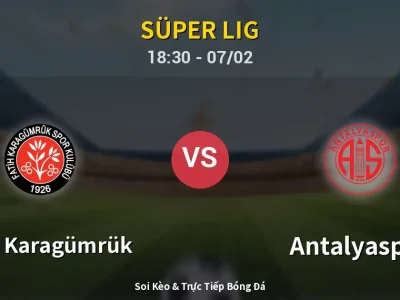 Kết Quả: Fatih Karagümrük 1-0 Antalyaspor – Highlight & Bàn Thắng | Süper Lig