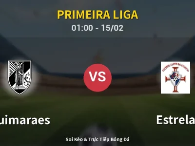 Kết Quả: Guimaraes 2-1 Estrela – Highlight & Bàn Thắng | Primeira Liga