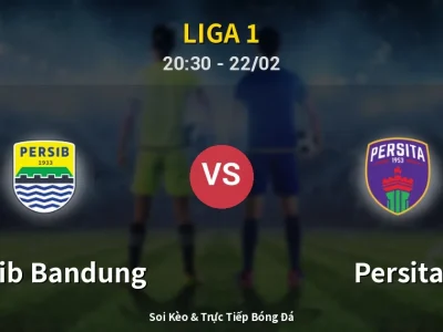 Soi Kèo Persib Bandung vs Persita – 20:30 22/02 | Nhận Định, Dự Đoán Tỷ Số