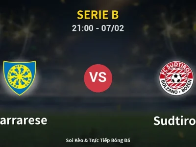 Soi Kèo Carrarese vs Sudtirol – 21:00 07/02 | Nhận Định, Dự Đoán Tỷ Số