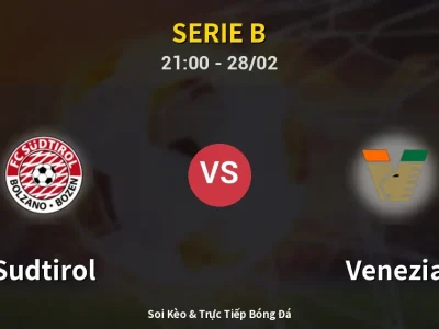 Soi Kèo Sudtirol vs Venezia – 21:00 28/02 | Nhận Định, Dự Đoán Tỷ Số