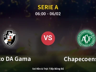 Kết Quả: Vasco DA Gama 1-1 Chapecoense-sc – Highlight & Bàn Thắng | Serie A