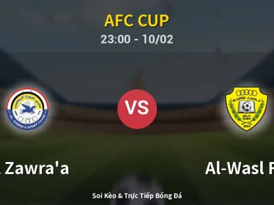 Soi Kèo Al Zawra’a vs Al-Wasl FC – 23:00 10/02 | Nhận Định, Dự Đoán Tỷ Số
