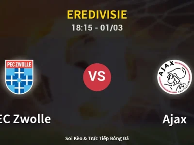 Kết Quả: PEC Zwolle 0-0 Ajax – Highlight & Bàn Thắng | Eredivisie