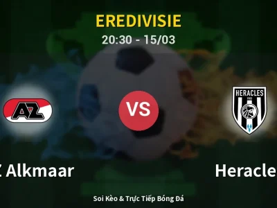 Soi Kèo AZ Alkmaar vs Heracles – 20:30 15/03 | Nhận Định, Dự Đoán Tỷ Số