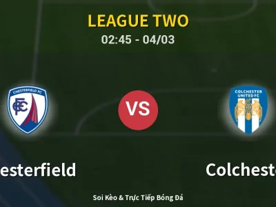 Kết Quả: Chesterfield 3-0 Colchester – Highlight & Bàn Thắng | League Two