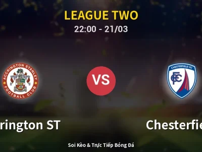 Soi Kèo Accrington ST vs Chesterfield – 22:00 21/03 | Nhận Định, Dự Đoán Tỷ Số