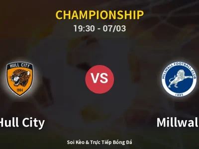 Kết Quả: Hull City 1-3 Millwall – Highlight & Bàn Thắng | Championship