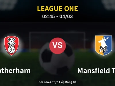 Kết Quả: Rotherham 0-0 Mansfield Town – Highlight & Bàn Thắng | League One