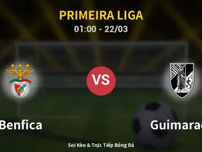 Kết Quả: Benfica 3-0 Guimaraes – Highlight & Bàn Thắng | Primeira Liga