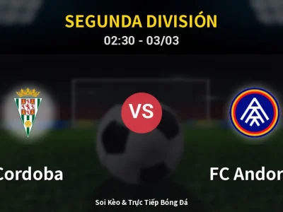 Kết Quả: Cordoba 1-4 FC Andorra – Highlight & Bàn Thắng | Segunda División