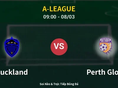 Kết Quả: Auckland 2-2 Perth Glory – Highlight & Bàn Thắng | A-League