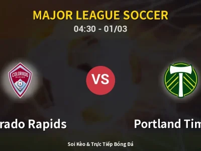 Kết Quả: Colorado Rapids 2-0 Portland Timbers – Highlight & Bàn Thắng | Major League Soccer