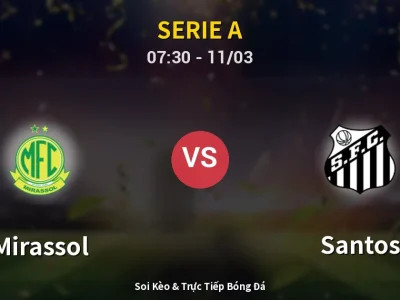 Kết Quả: Mirassol 2-2 Santos – Highlight & Bàn Thắng | Serie A