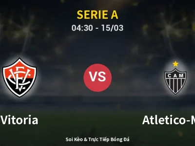 🔴 Trực Tiếp: Vitoria 1-0 Atletico-MG – Link Xem Serie A (Full HD)