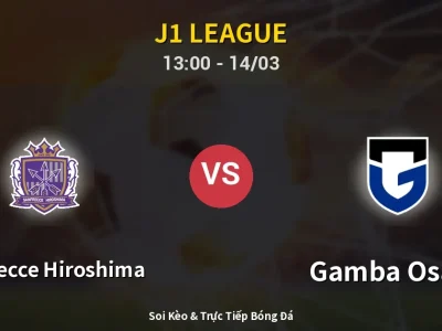 Kết Quả: Sanfrecce Hiroshima 2-0 Gamba Osaka – Highlight & Bàn Thắng | J1 League