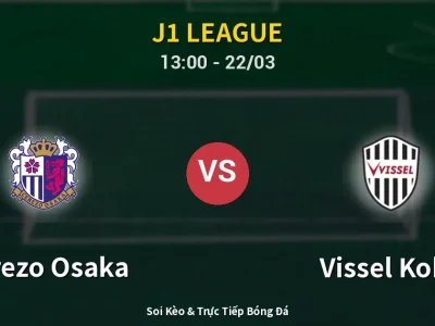 Kết Quả: Cerezo Osaka 1-1 Vissel Kobe – Highlight & Bàn Thắng | J1 League