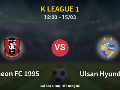 Kết Quả: Bucheon FC 1995 1-2 Ulsan Hyundai FC – Highlight & Bàn Thắng | K League 1