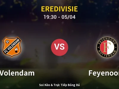 Soi Kèo FC Volendam vs Feyenoord – 19:30 05/04 | Nhận Định, Dự Đoán Tỷ Số