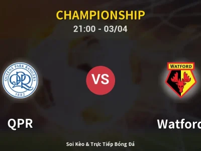 Soi Kèo QPR vs Watford – 21:00 03/04 | Nhận Định, Dự Đoán Tỷ Số
