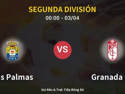 Soi Kèo Las Palmas vs Granada CF – 00:00 03/04 | Nhận Định, Dự Đoán Tỷ Số