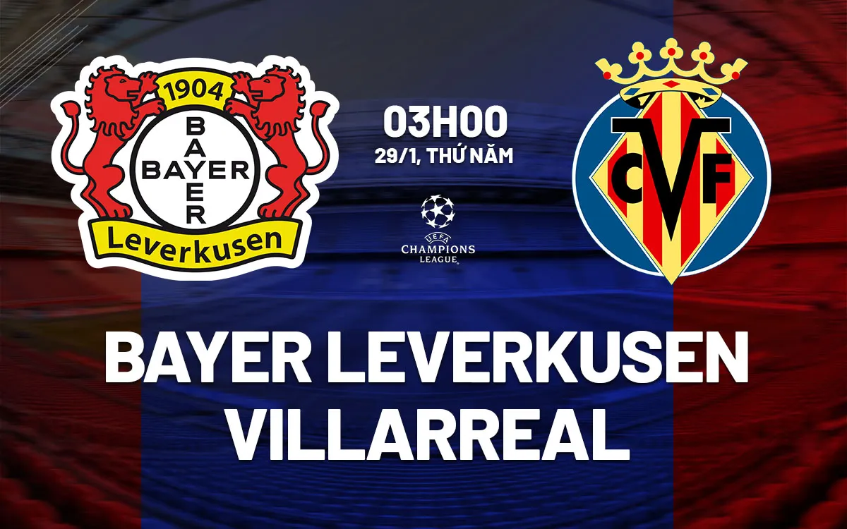 nhan dinh bong da du doan Bayer Leverkusen vs Villarreal cup c1 chau au champions league hom nay