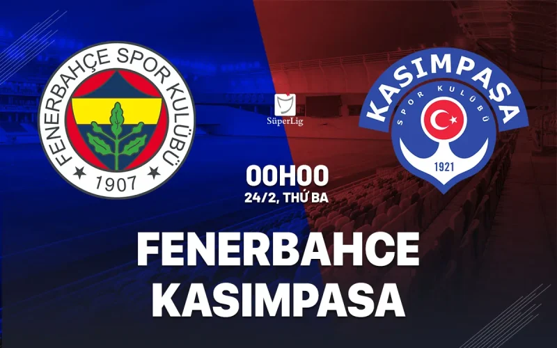 Fenerbahce vs Kasimpasa: Đại chiến bất bại, Fener sẵn sàng 'nghiền nát' đối thủ trụ hạng? 1